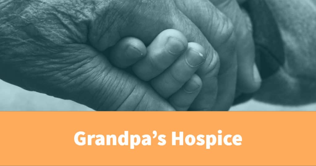 Grandpas hospice