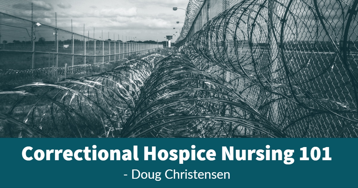 Correctional Hospice Nursing 101