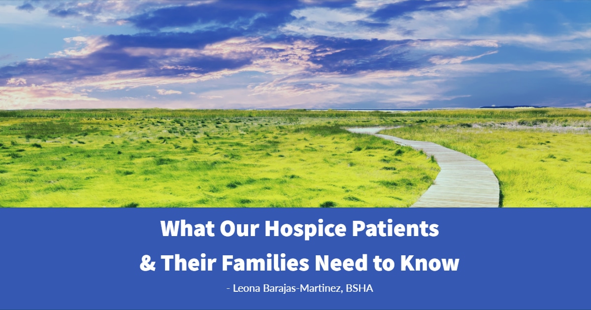 What Our Hospice Patients & Their Families Need to Know