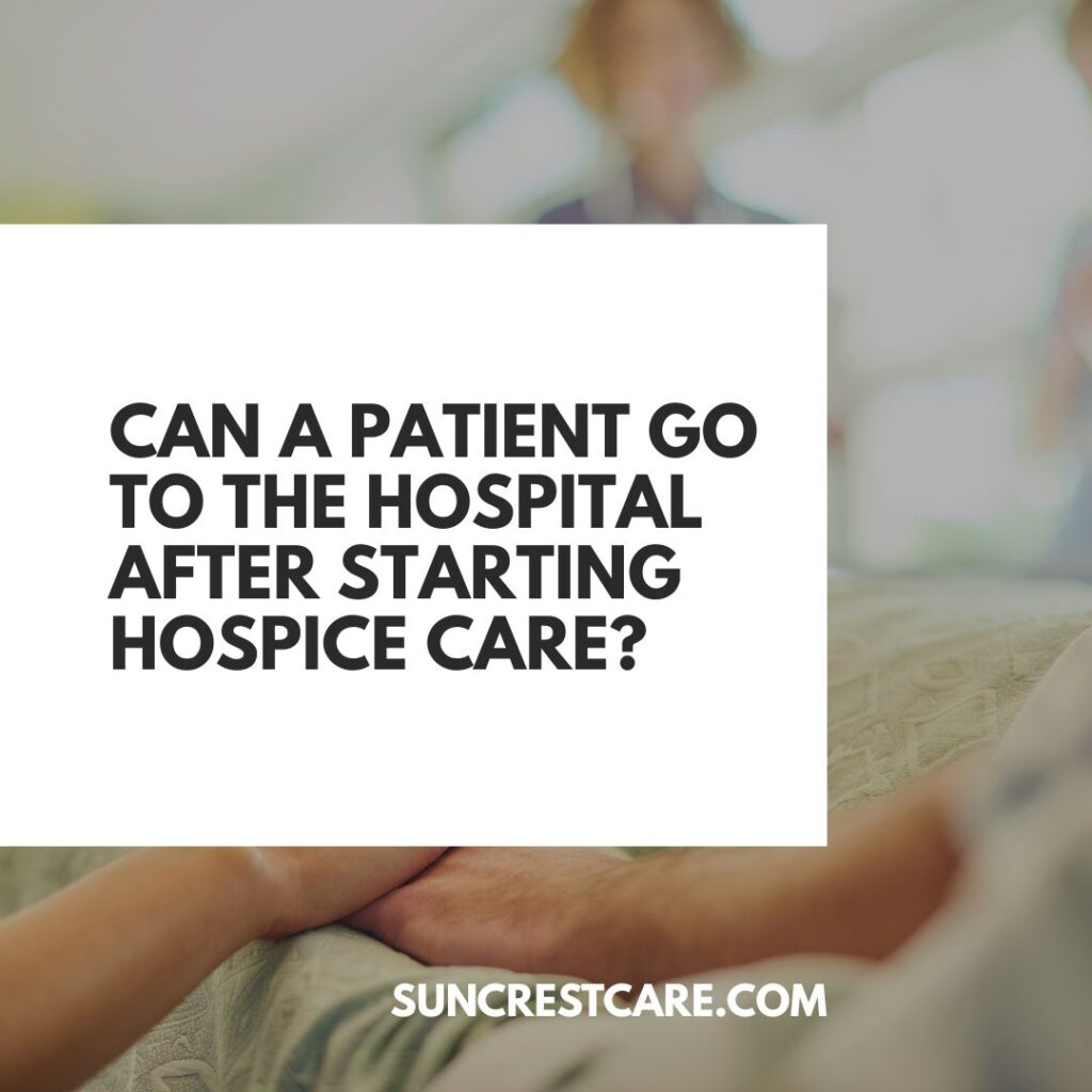 can hospice patients go to the hospital