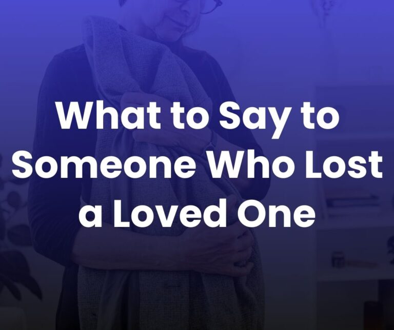 What to say to someone who lost a loved one