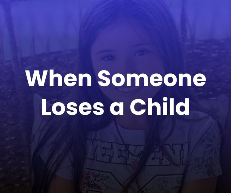 What to say when someone loses a child
