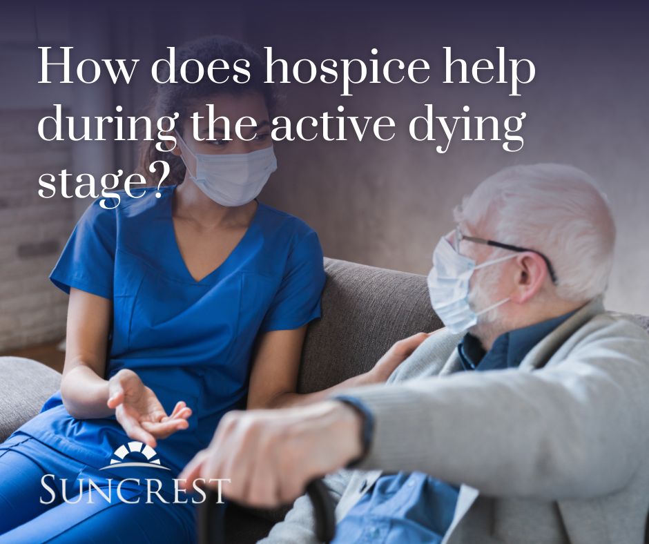 How hospice helps during the active dying stage