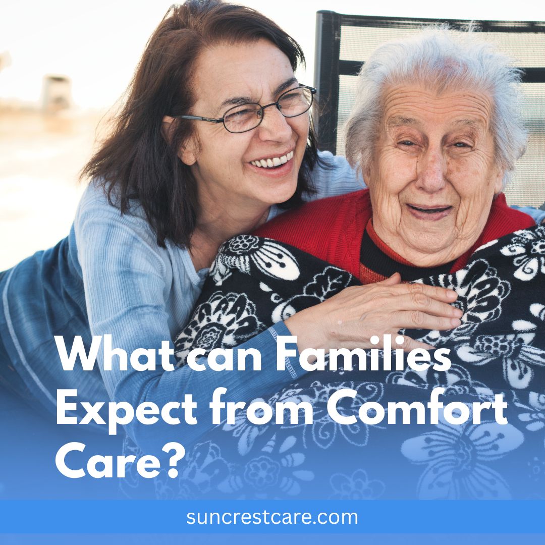 What can Families Expect from Comfort Care