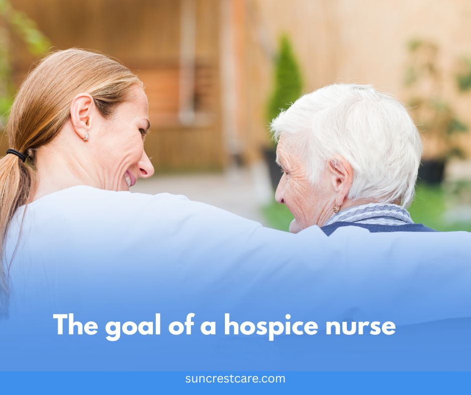 The goal of a hospice care nurse: comfort, dignity, and support for the whole family