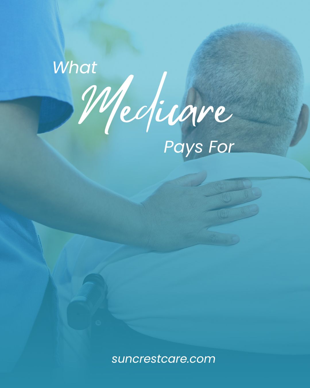 What Medicare pays for in home health care