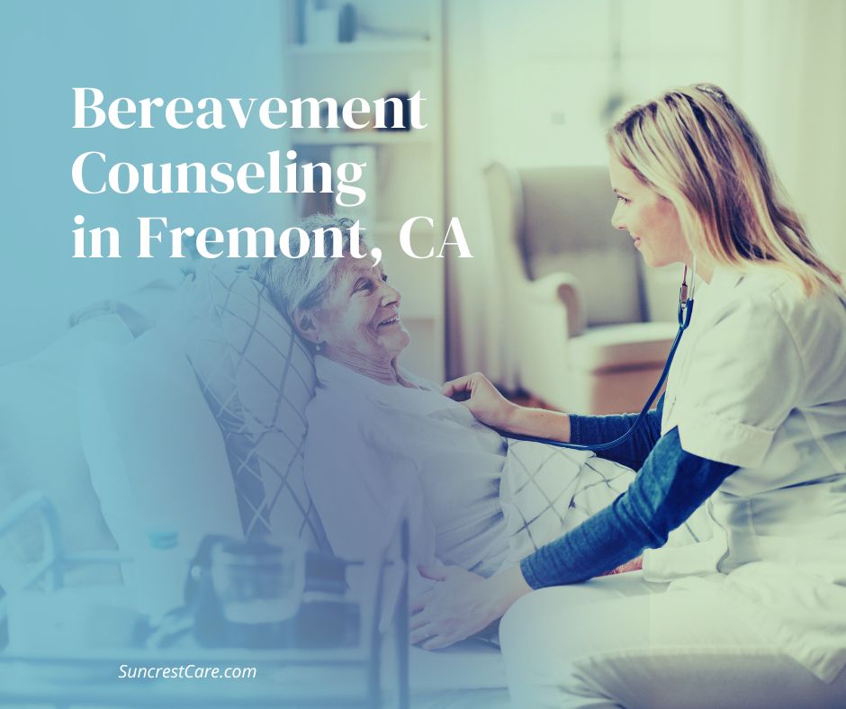 Bereavement Counseling in Fremont, CA