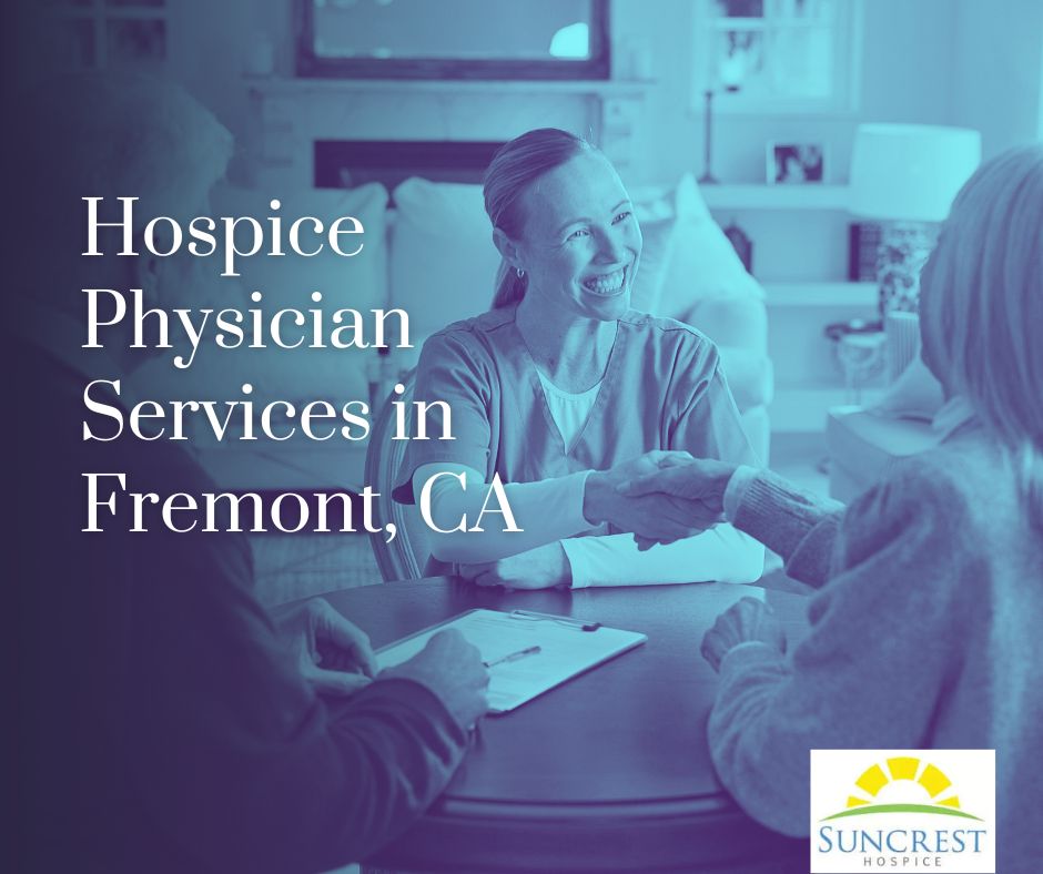 Hospice Physician Services in Fremont, CA
