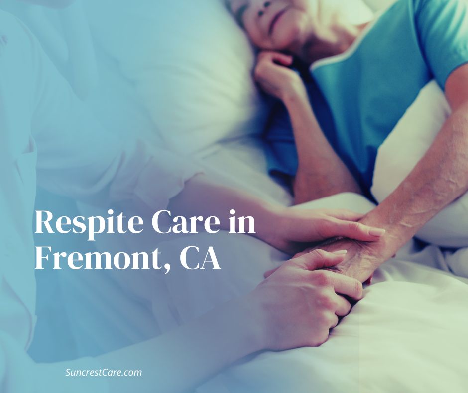 Respite Care in Fremont, CA