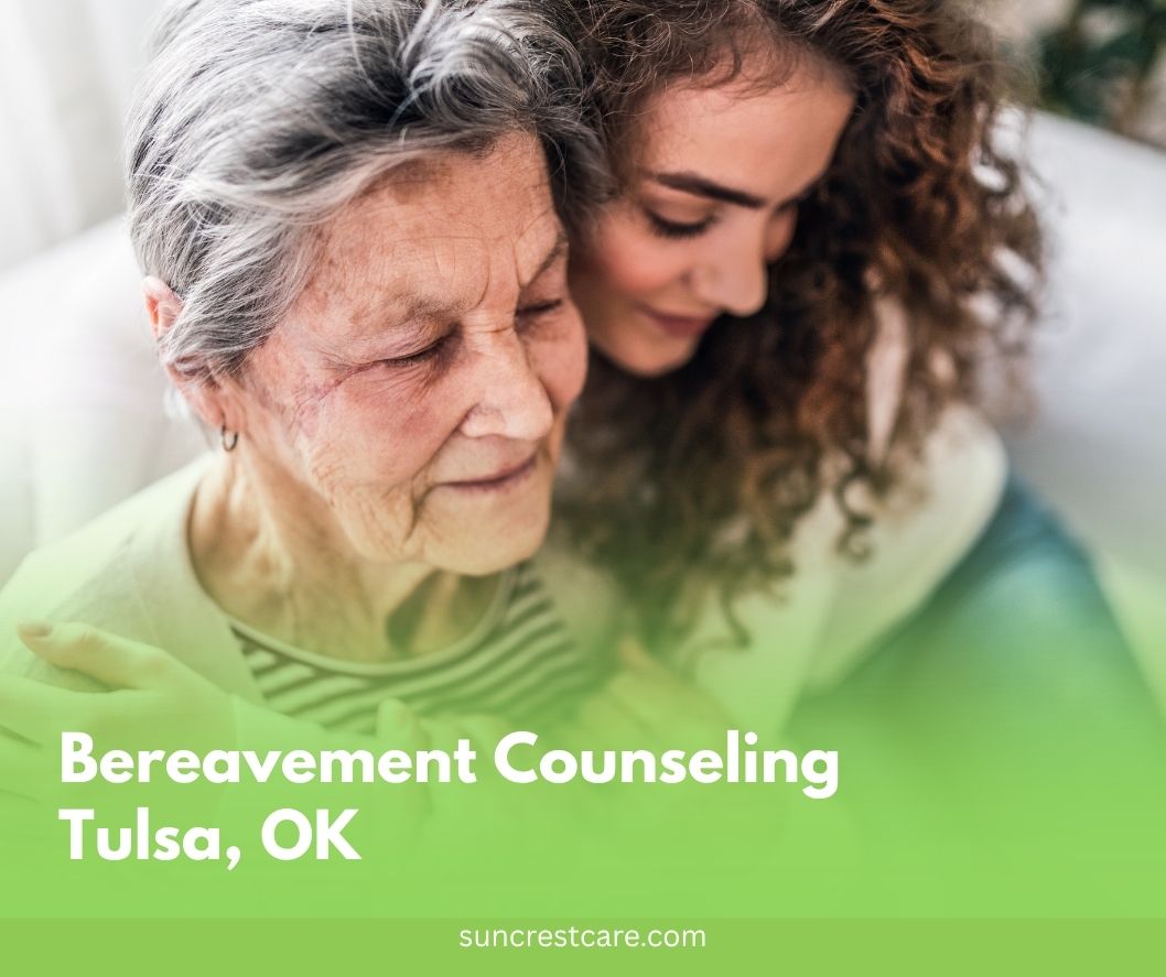 Bereavement Counseling in Tulsa, CA