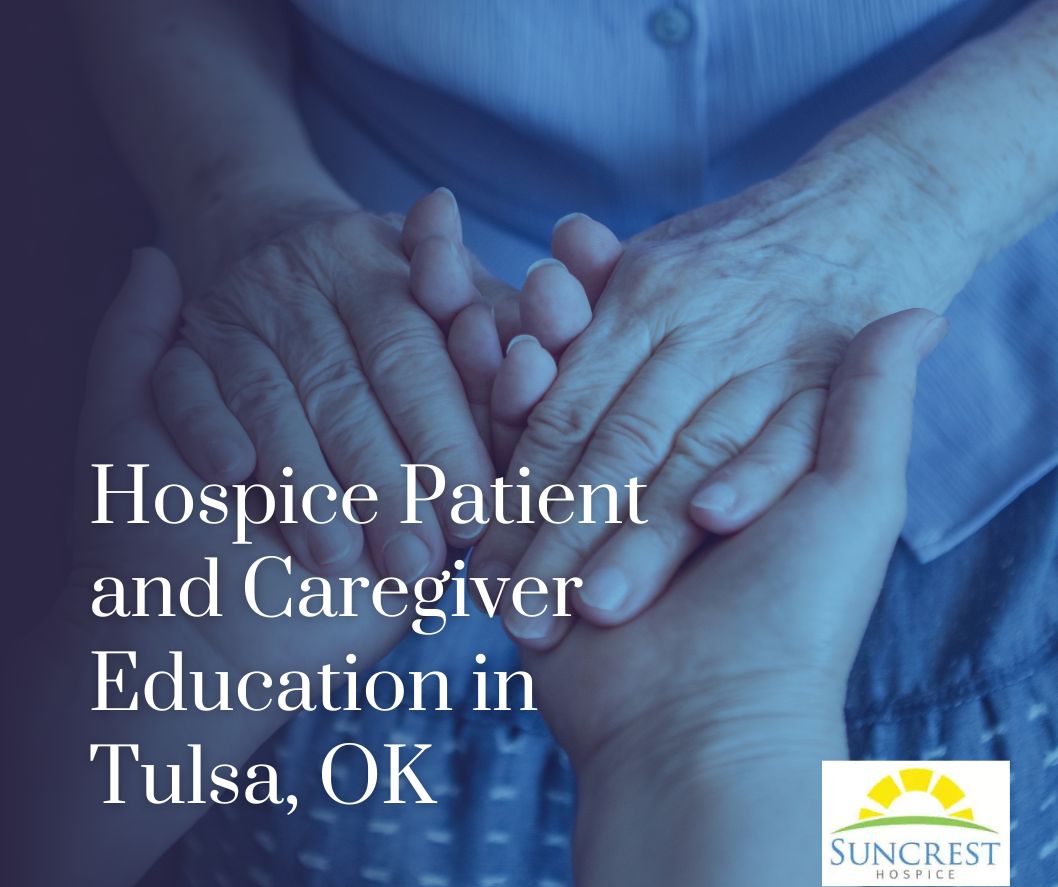 Hospice patient and caregiver education in Tulsa, Oklahoma